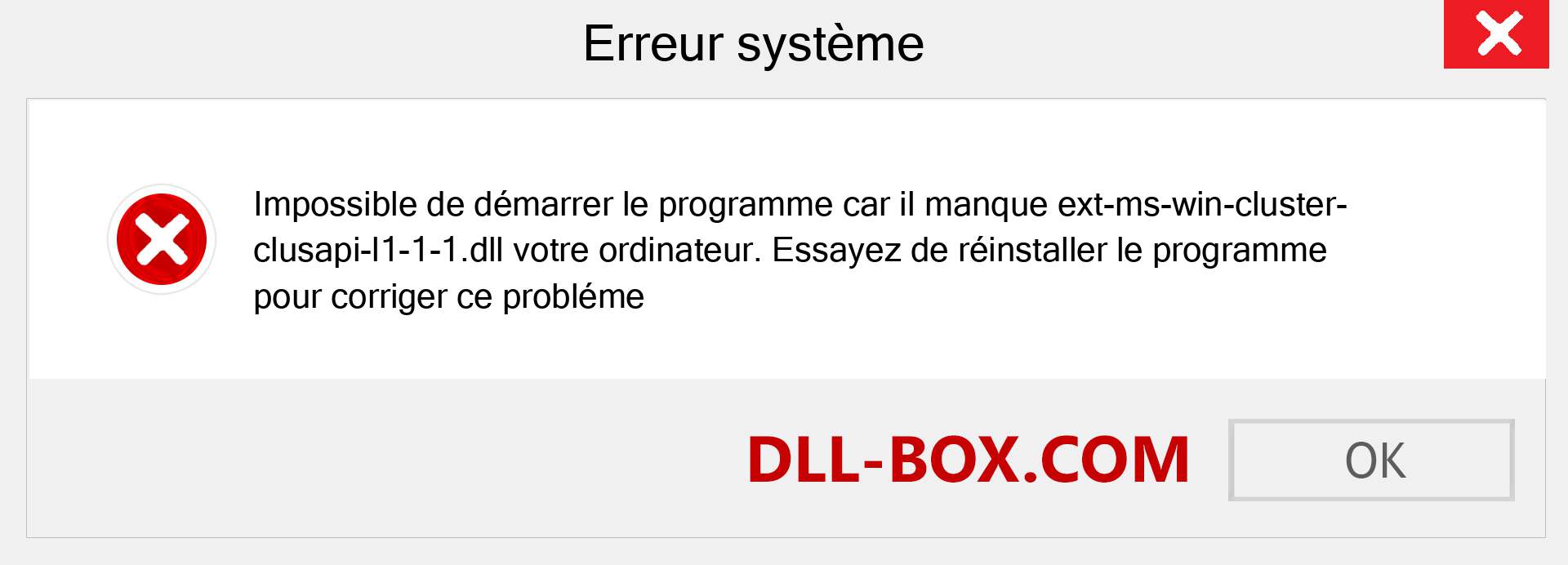 Le fichier ext-ms-win-cluster-clusapi-l1-1-1.dll est manquant ?. Télécharger pour Windows 7, 8, 10 - Correction de l'erreur manquante ext-ms-win-cluster-clusapi-l1-1-1 dll sur Windows, photos, images